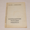 Karl Marx  - Friedrich Engels Kommunistisen puolueen manifesti
